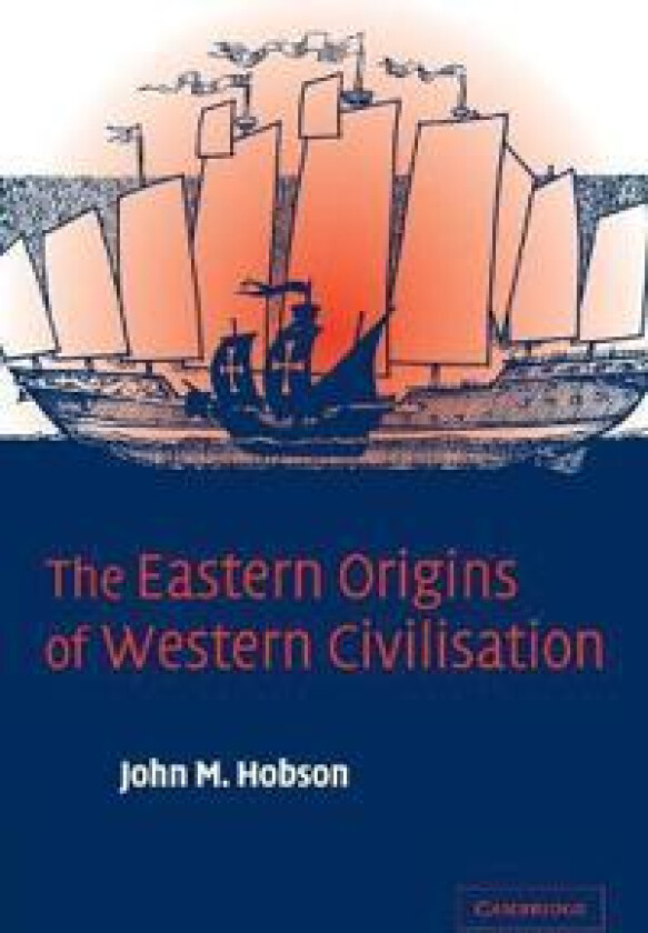 The Eastern Origins of Western Civilisation