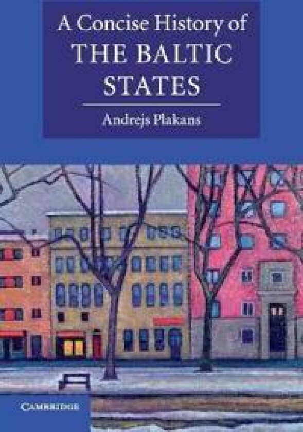 A Concise History of the Baltic States