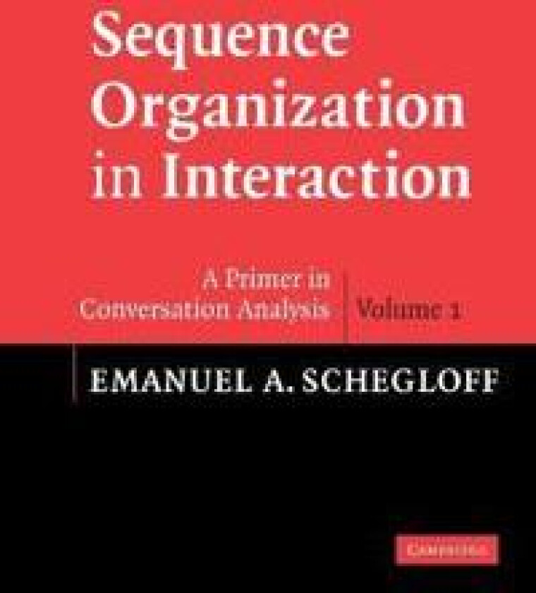 Sequence Organization in Interaction: Volume 1