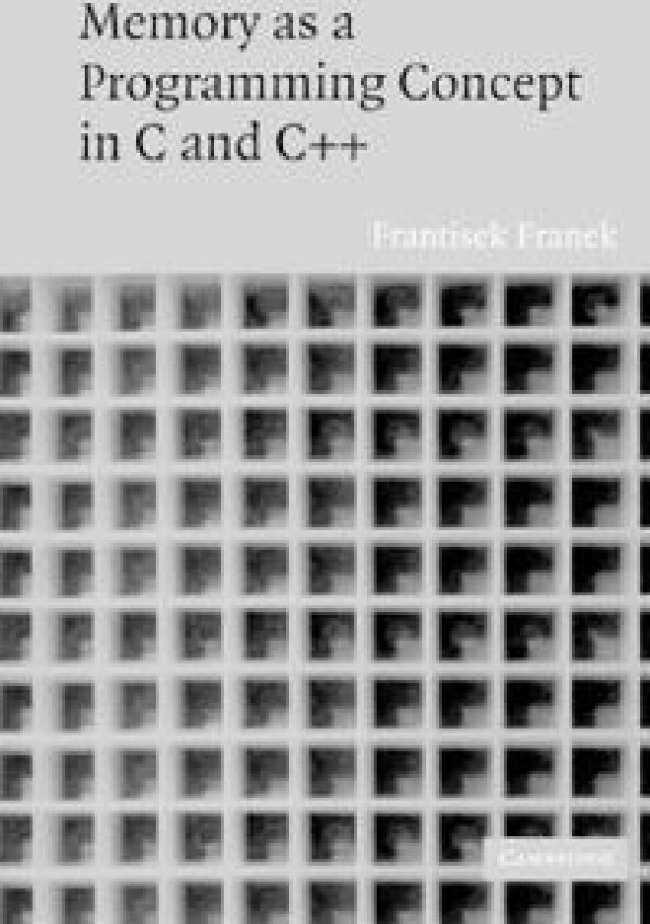 Memory as a Programming Concept in C and C++