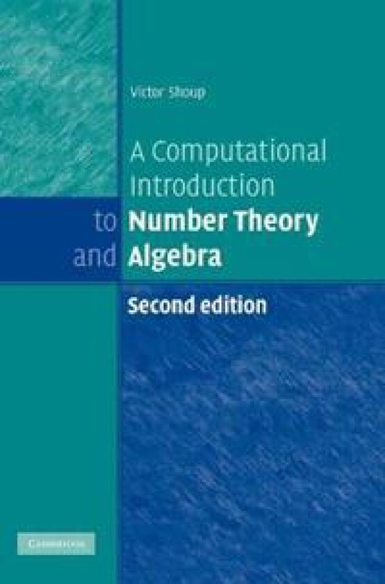 A Computational Introduction to Number Theory and Algebra