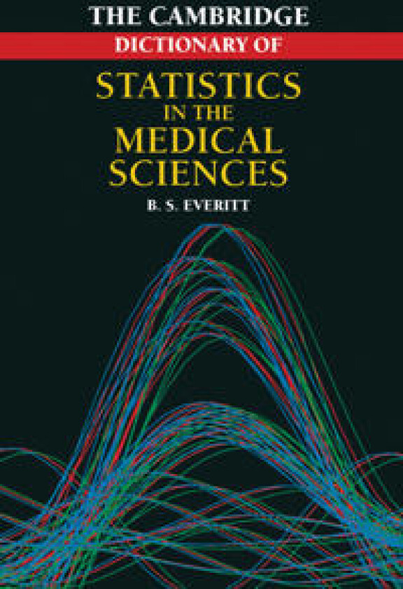 Cambridge Dictionary of Statistics in the Medical Sciences