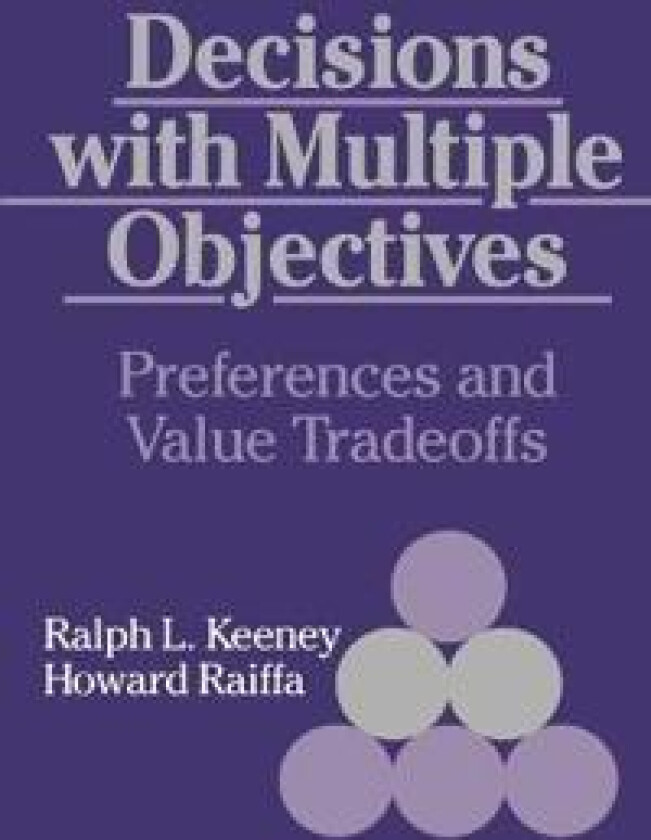 Decisions with Multiple Objectives