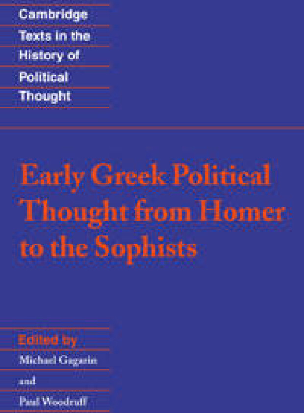 Early Greek Political Thought from Homer to the Sophists