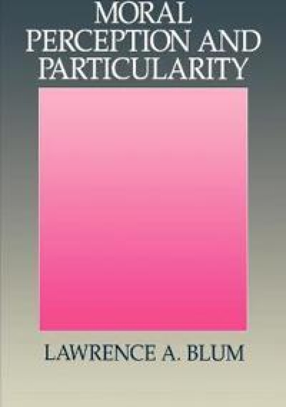 Moral Perception and Particularity