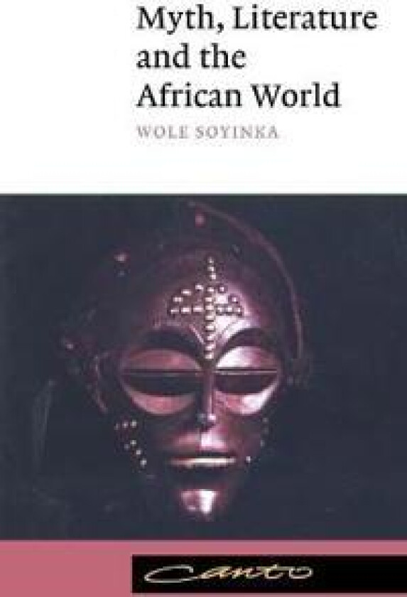 Myth, Literature and the African World
