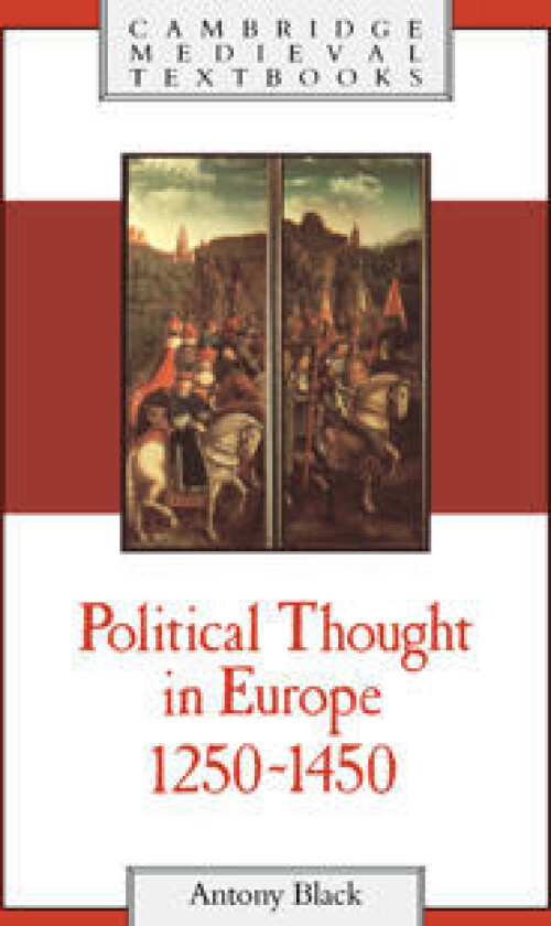 Political Thought in Europe, 1250–1450