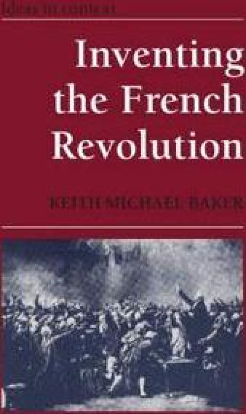 Inventing the French Revolution `