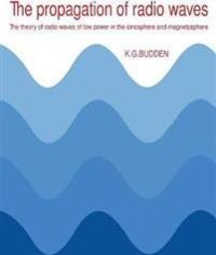 The Propagation of Radio Waves