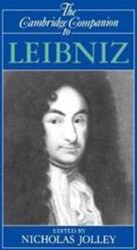 The Cambridge Companion to Leibniz