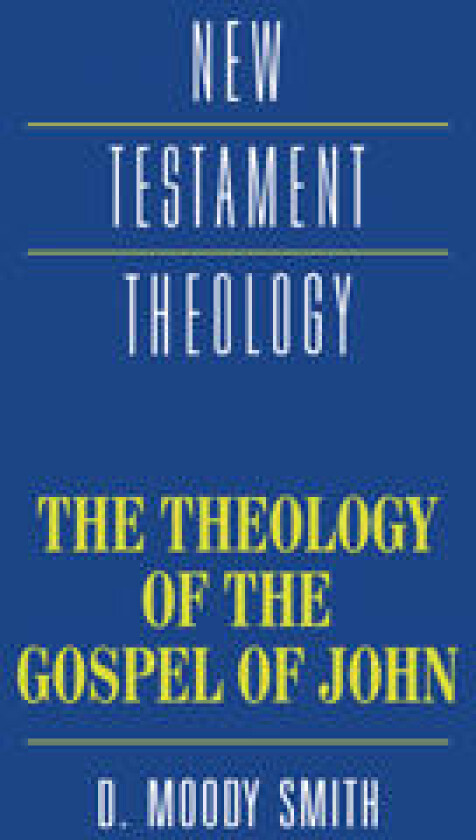 The Theology of the Gospel of John