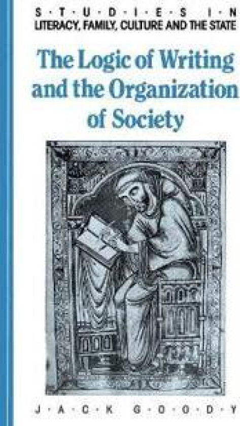 The Logic of Writing and the Organization of Society