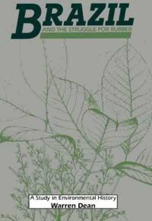 Brazil and the Struggle for Rubber