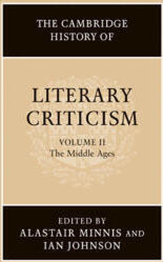 The Cambridge History of Literary Criticism: Volume 2, The Middle Ages