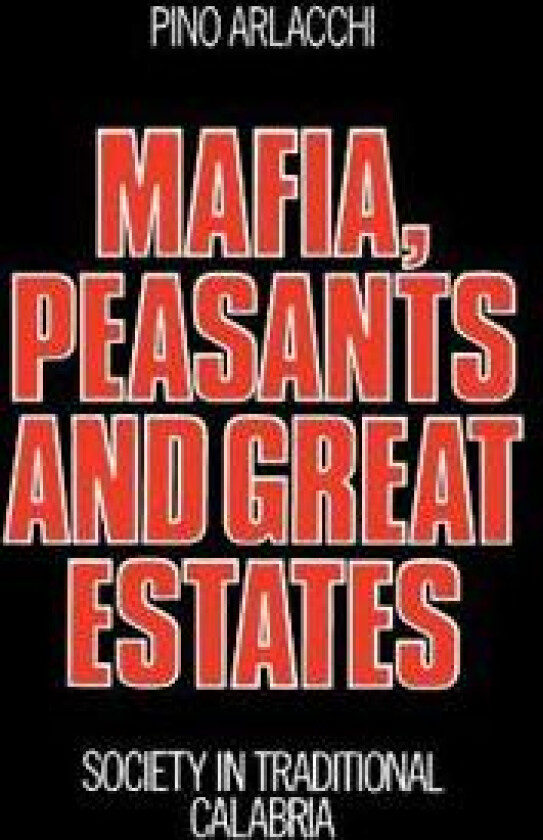 Mafia, Peasants and Great Estates