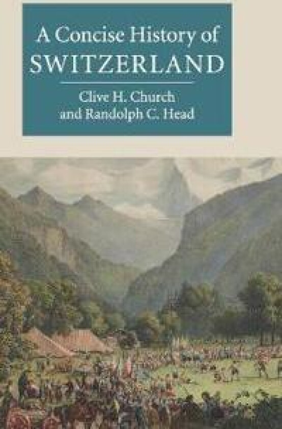 A Concise History of Switzerland