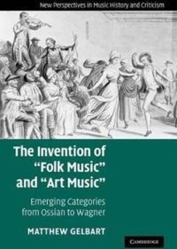 The Invention of 'Folk Music' and 'Art Music'