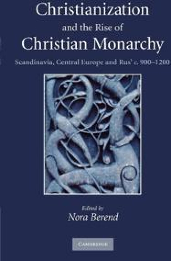 Christianization and the Rise of Christian Monarchy