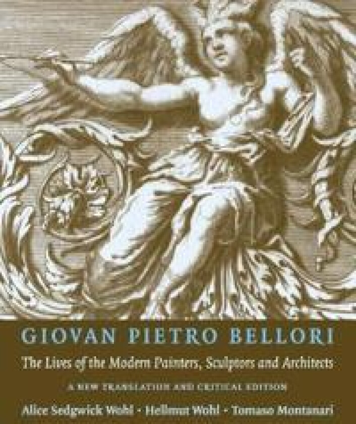 Giovan Pietro Bellori: The Lives of the Modern Painters, Sculptors and Architects