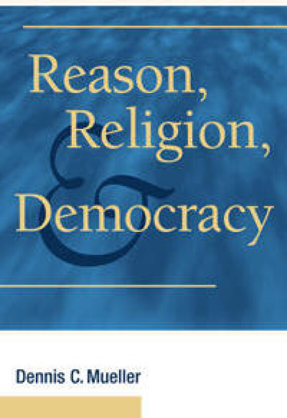 Reason, Religion, and Democracy