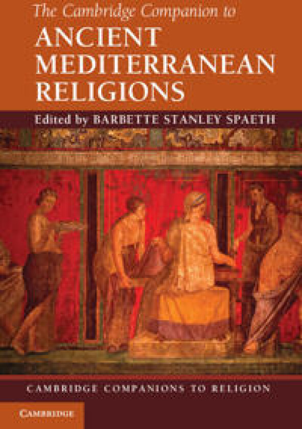 The Cambridge Companion to Ancient Mediterranean Religions