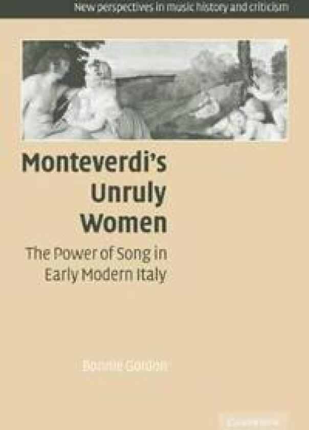 Monteverdi's Unruly Women