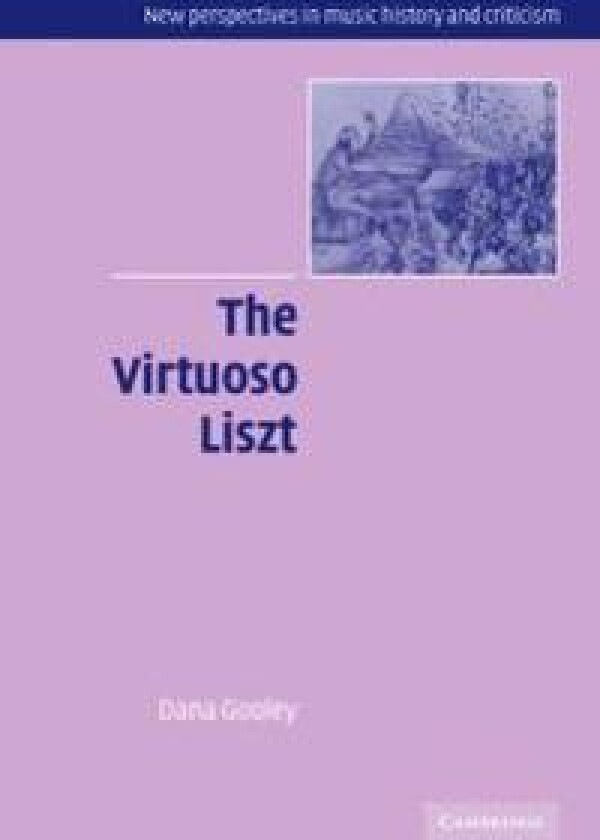 The Virtuoso Liszt