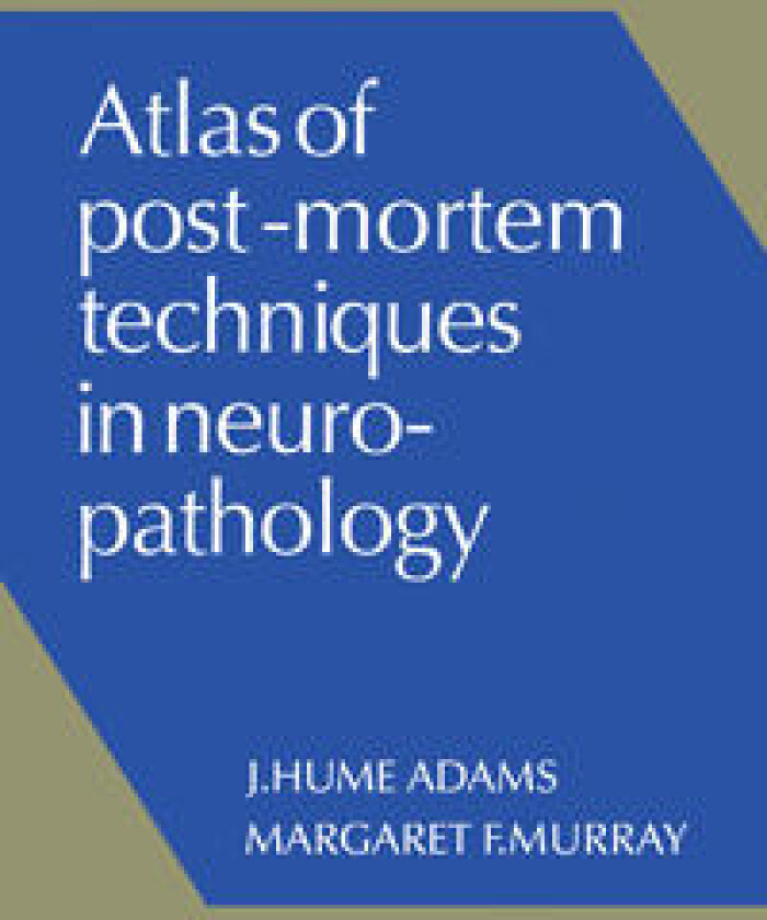 Atlas of Post-Mortem Techniques in Neuropathology