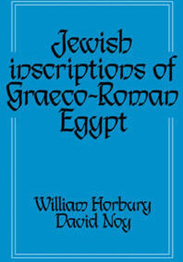 Jewish Inscriptions of Graeco-Roman Egypt