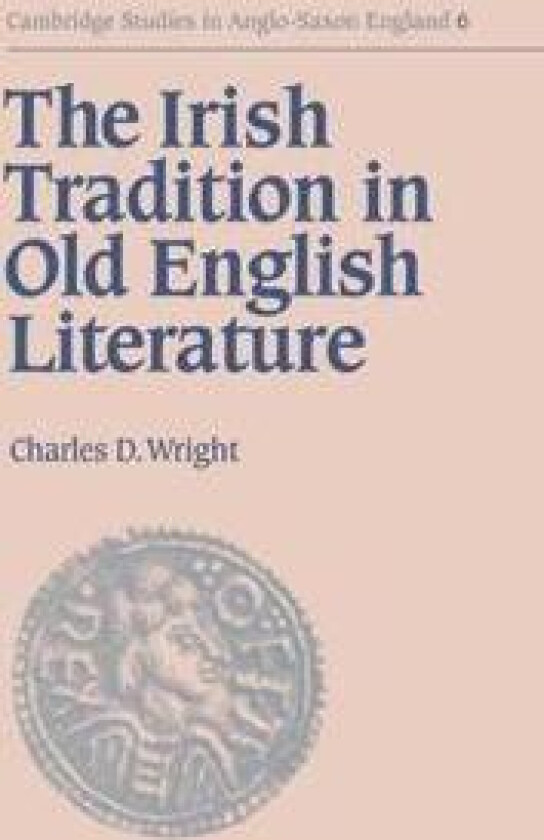 The Irish Tradition in Old English Literature