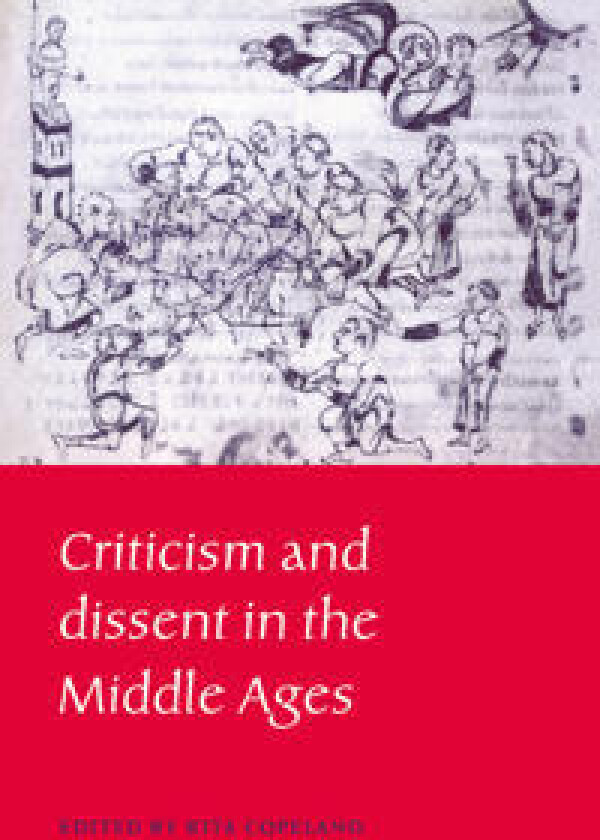 Criticism and Dissent in the Middle Ages