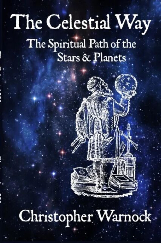The Celestial Way av Christopher Warnock