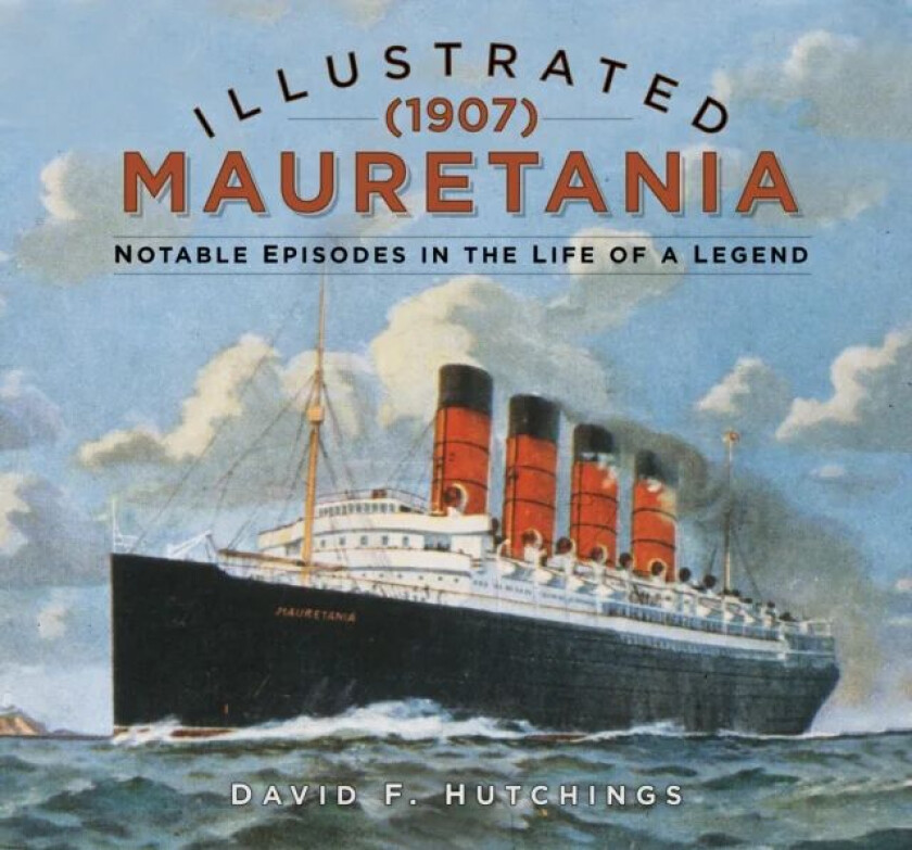 Illustrated Mauretania (1907) av David Hutchings