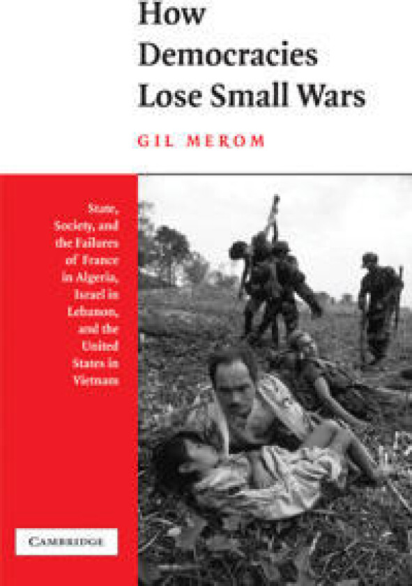 How Democracies Lose Small Wars