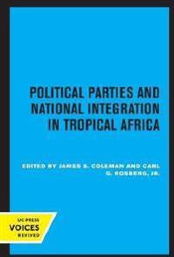 Political Parties and National Integration in Tropical Africa