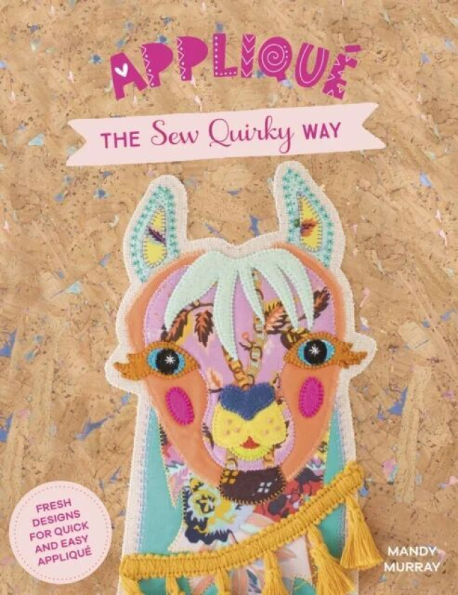 Applique the Sew Quirky Way av Mandy (Author) Murray