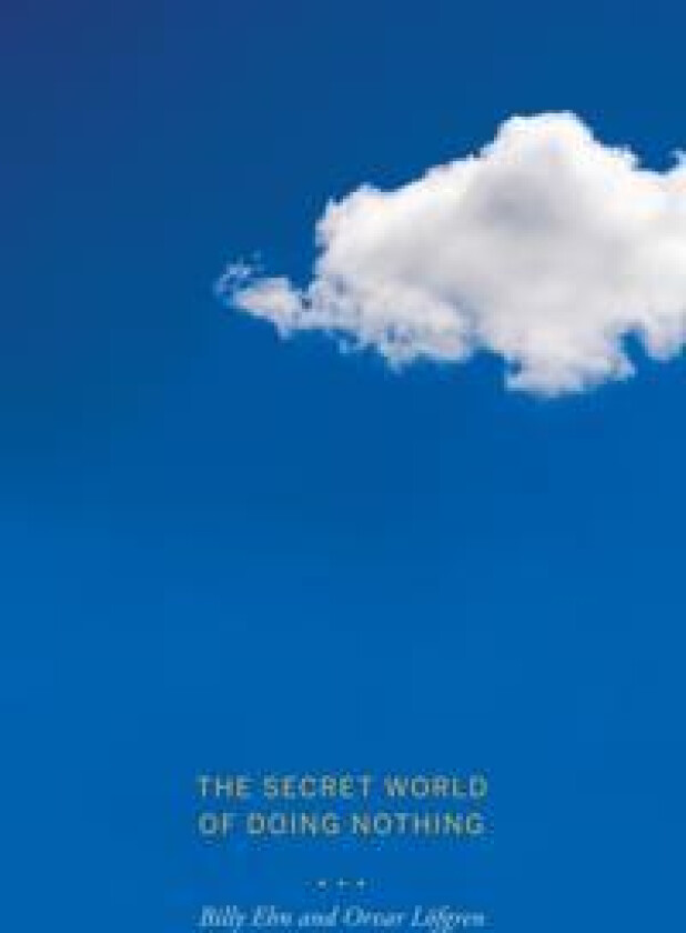 The Secret World of Doing Nothing