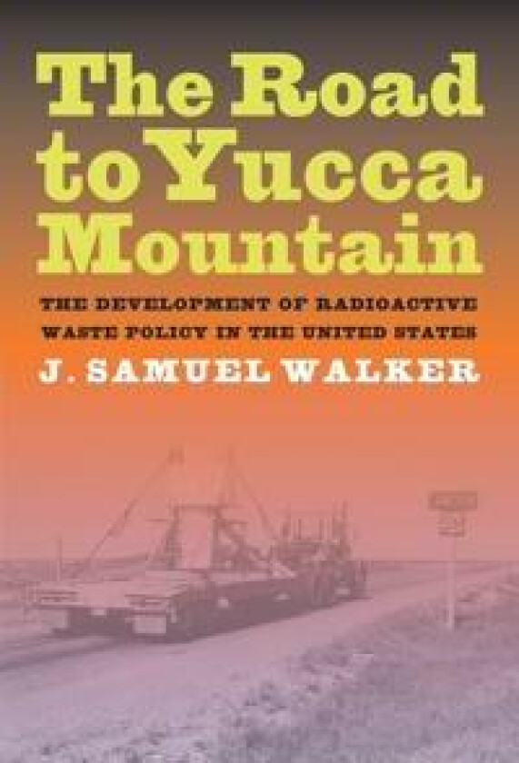 The Road to Yucca Mountain