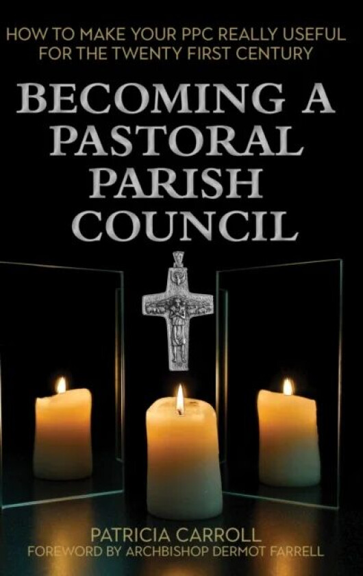 Becoming a Pastoral Parish Council av Patricia Carroll