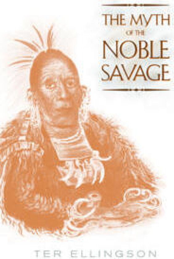 The Myth of the Noble Savage
