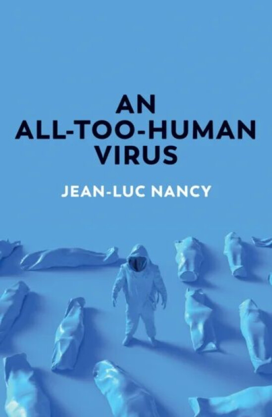 An All-Too-Human Virus av Jean-Luc Nancy