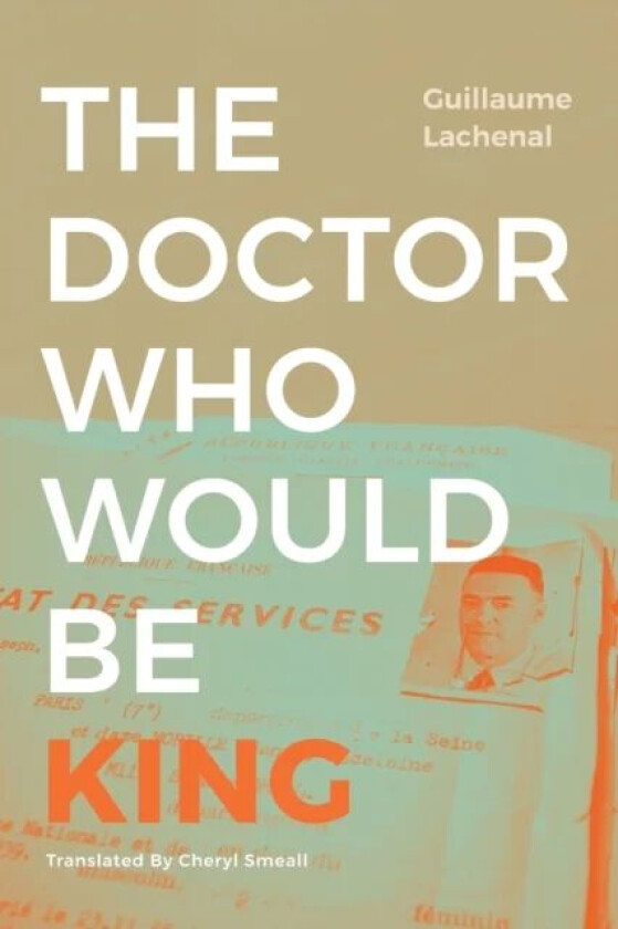 The Doctor Who Would Be King av Guillaume Lachenal