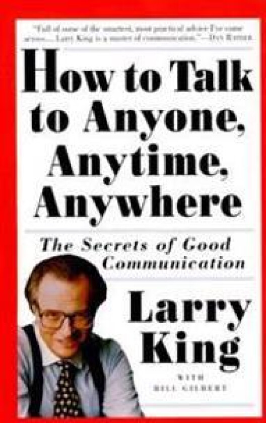 How to Talk to Anyone, Anytime, Anywhere
