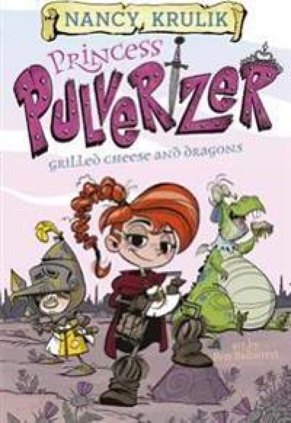 Princess Pulverizer Grilled Cheese and Dragons #1
