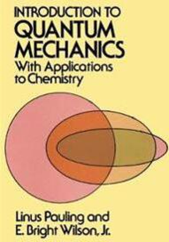 Introduction to Quantum Mechanicswith Applications to Chemistry