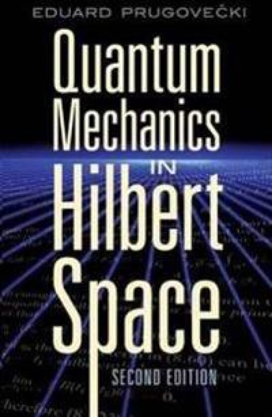 Quantum Mechanics in Hilbert Space