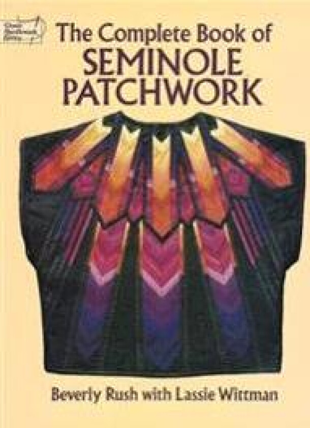 The Complete Book of Seminole Patchwork