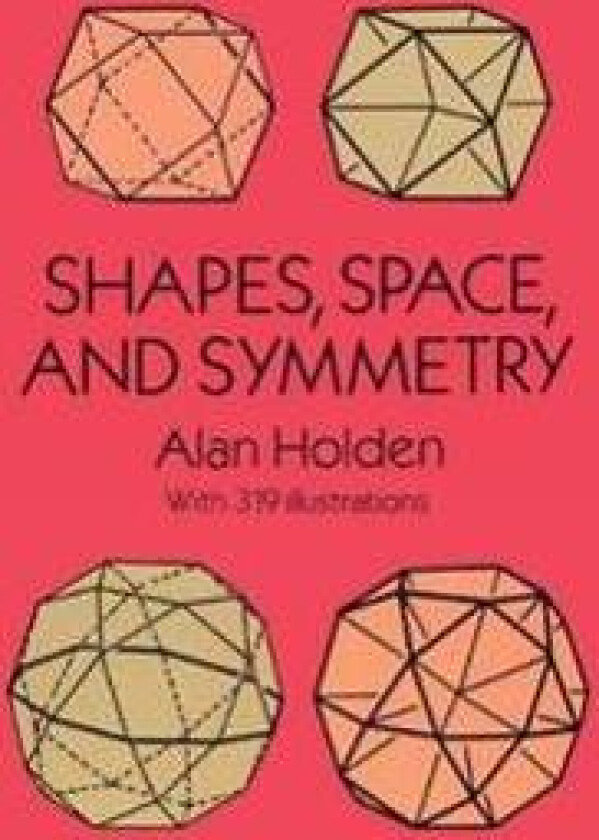 Shapes, Space and Symmetry