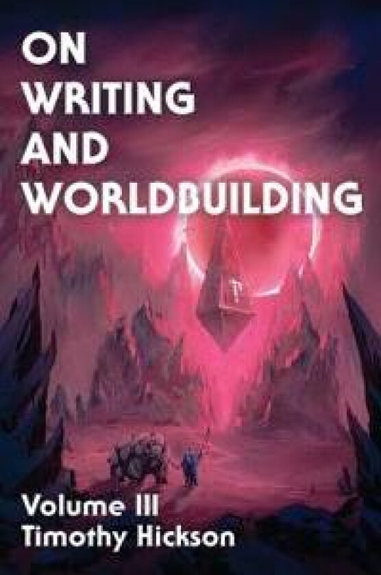 On Writing and Worldbuilding