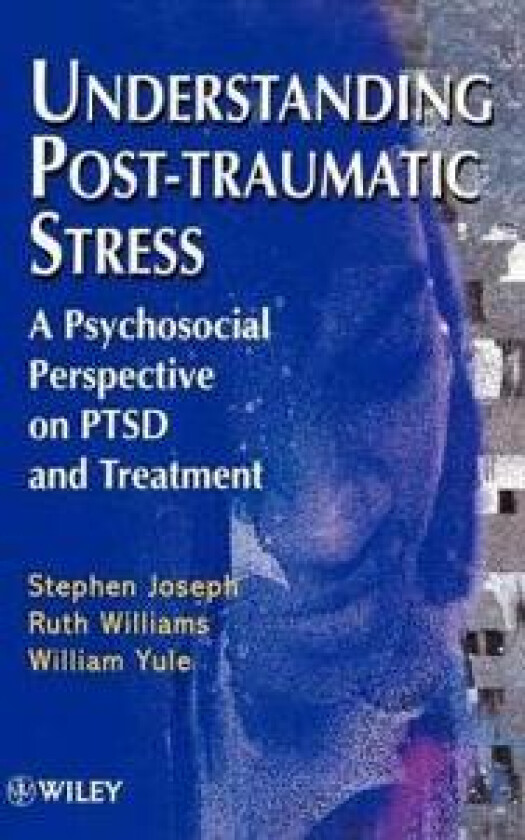 Understanding Post-Traumatic Stress